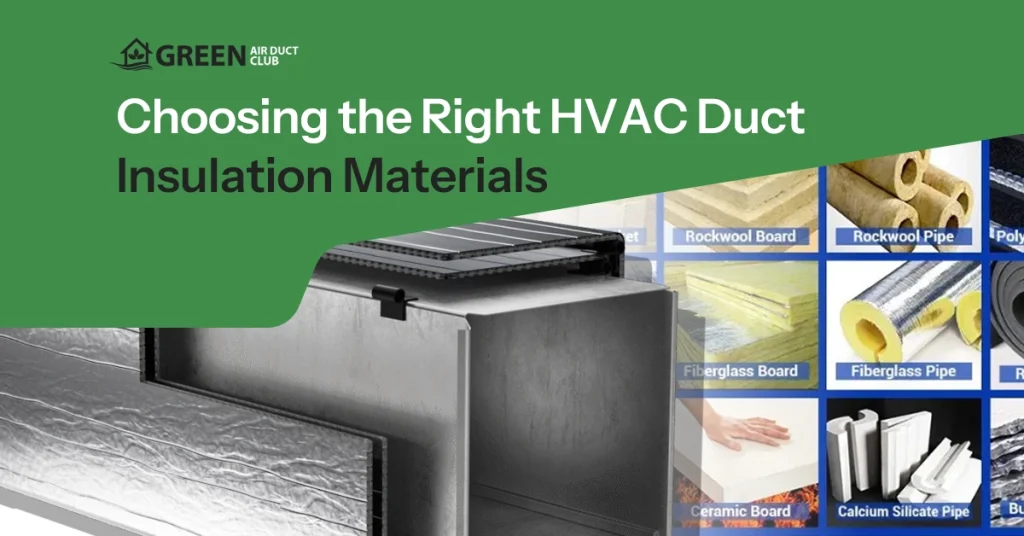 Choosing the Right HVAC Duct Insulation Materials