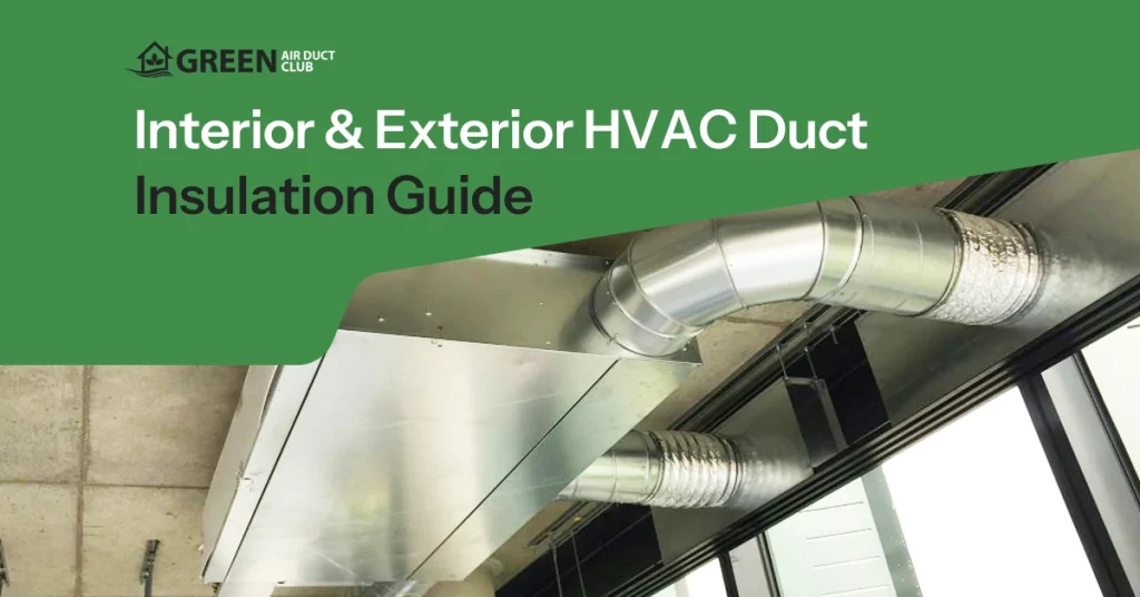 Interior & Exterior HVAC Duct Insulation Guide